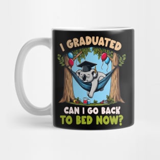 Funny I Graduated Can I Go Back To Bed Now? Graduation Koala Mug
